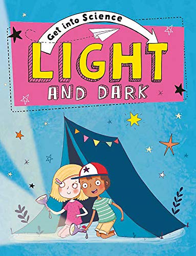 Light and Dark (Get Into Science)