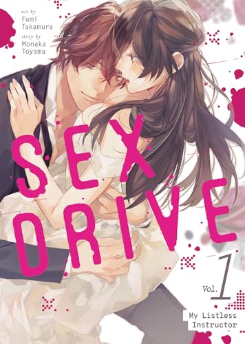SEX DRIVE (Manga) Vol. 1 - My Listless Instructor : 1