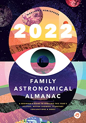 2022 FAMILY ASTRONOMICAL ALMANAC