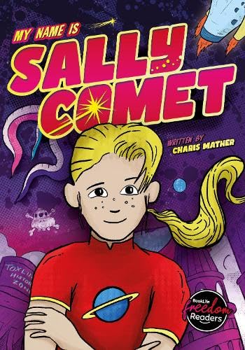 My Name Is Sally Comet (BookLife Freedom Readers)