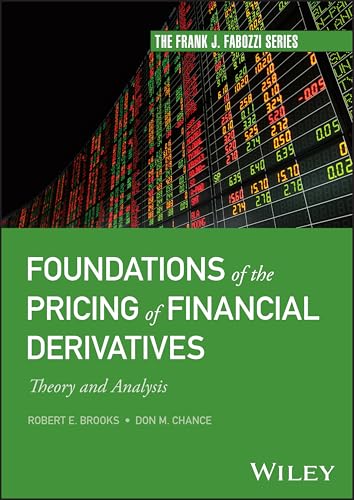 Foundations of the Pricing of Financial Derivatives : Theory and Analysis