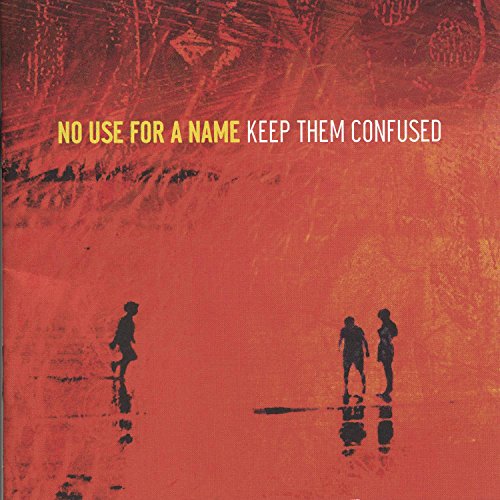 CD cover for "No Use For A Name" with silhouetted figures.