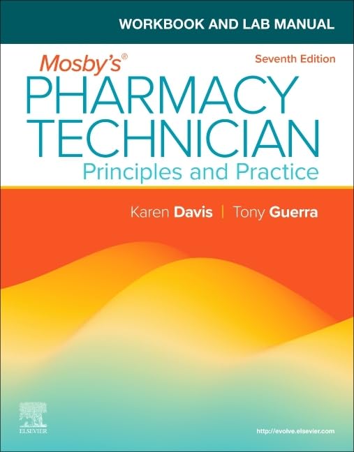 Workbook and Lab Manual for Mosby's Pharmacy Technician : Principles and Practice