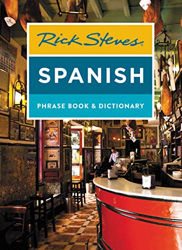 Rick Steves Spanish Phrase Book & Dictionary (Fourth Edition) (Rick Steves Travel Guide)