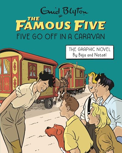 Famous Five Graphic Novel: Five Go Off in a Caravan : Book 6