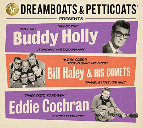 Buddy Holly Bill Haley & His Comets Eddie Cochran - Dreamboats & Petticoats presents... Buddy Holly, Bill Haley & Eddie Cochran [CD]
