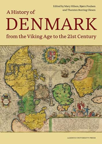 Denmark. A History from the Viking Age to the 21st Century