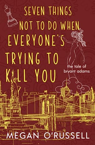 Seven Things Not to Do When Everyone's Trying to Kill You : 2