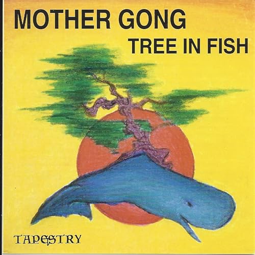 Mother Gong - Tree In Fish [CD]
