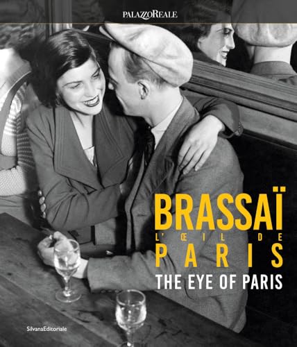 Brassai : The Eye of Paris