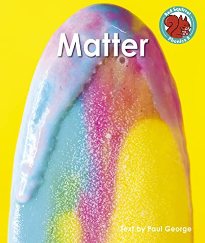 Matter (Red Squirrel Phonics Level 5 Set 2a)