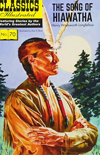 Song of Hiawatha (Classics Illustrated)