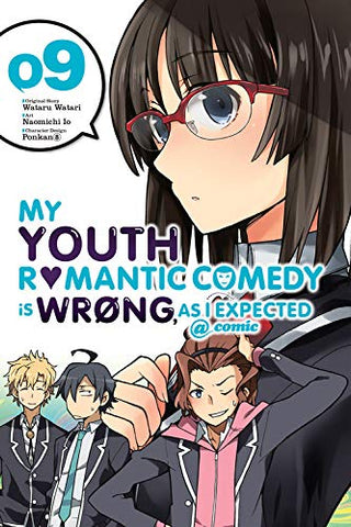 My Youth Romantic Comedy is Wrong, As I Expected @ comic, Vol. 9 (manga) (My Youth Romantic Comedy Is Wrong, as I Expected @ Comic (Ma)
