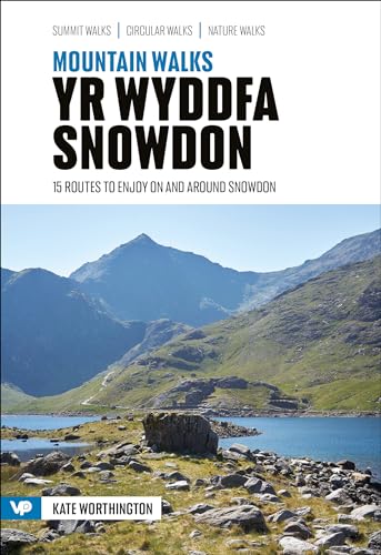 Mountain Walks Yr Wyddfa/Snowdon : 15 routes to enjoy on and around Snowdon