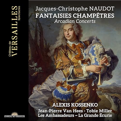 Alexis Kossenko; Tobie Miller; - Naudot: Fantaisies champêtres [CD]