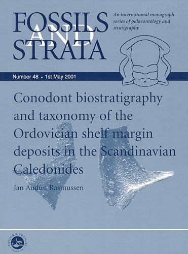 Fossils and Strata: Conodont Biostratigraphy and Taxonomy of the Ordovician Shelf Margin Deposits in the Scandinavian Caledonides