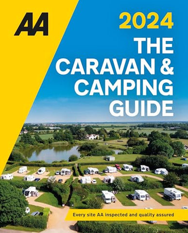 AA Caravan & Camping Guide 2024 (AA Lifestyle Guides) 56th Edition (The AA Caravan & Camping Guide 2024) Paperback A5