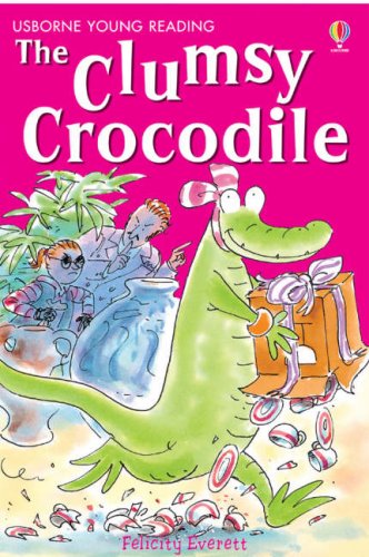The Clumsy Crocodile (Usborne Young Reading: Series Two)