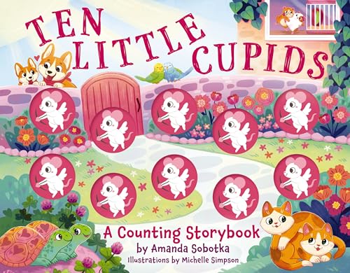 Ten Little Cupids : A Counting Storybook