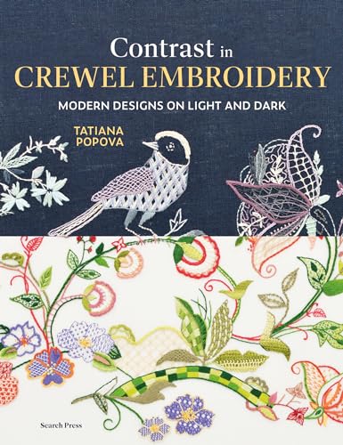 Contrast in Crewel Embroidery : Modern Designs on Light and Dark