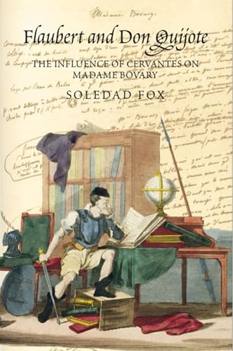 Flaubert and Don Quijote: The Influence of Cervantes on Madame Bovary
