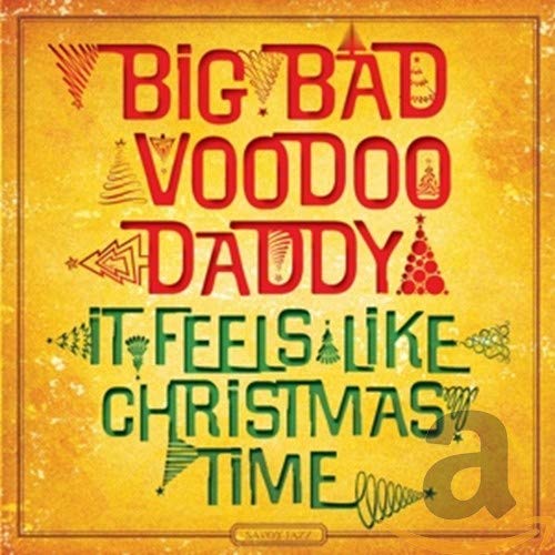 CD cover for Big Bad Voodoo Daddy’s “It Feels Like Christmas Time.”