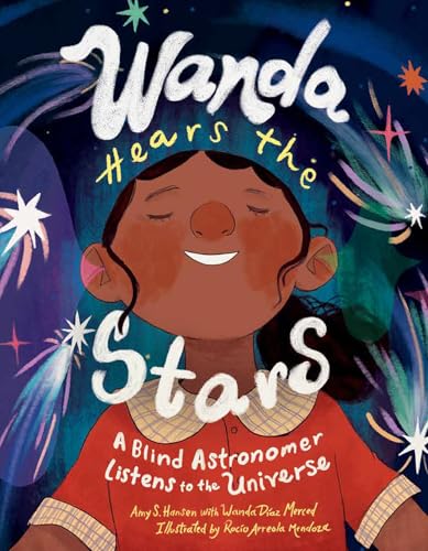 Wanda Hears the Stars : A Blind Astronomer Listens to the Universe
