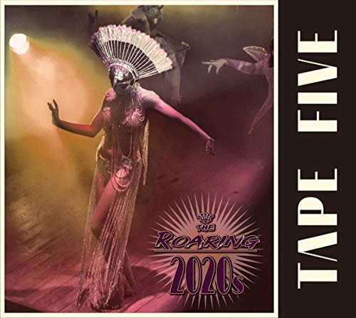 Tape Five - The Roaring 2020s [CD]