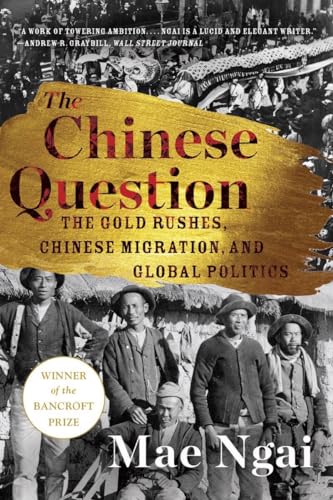 The Chinese Question: The Gold Rushes