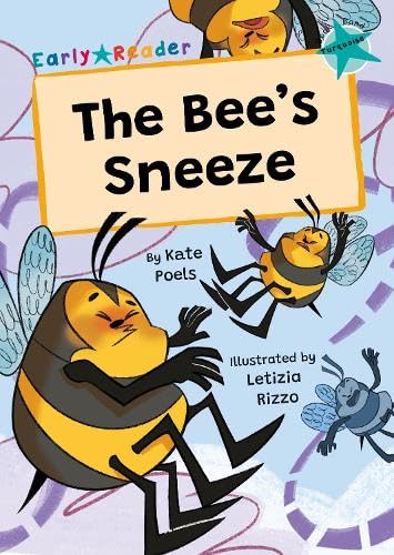 The Bee's Sneeze : (Turquoise Early Reader)