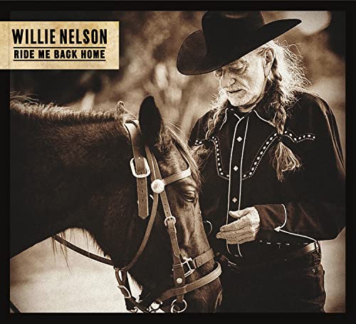 Willie Nelson - Ride Me Back Home [CD]