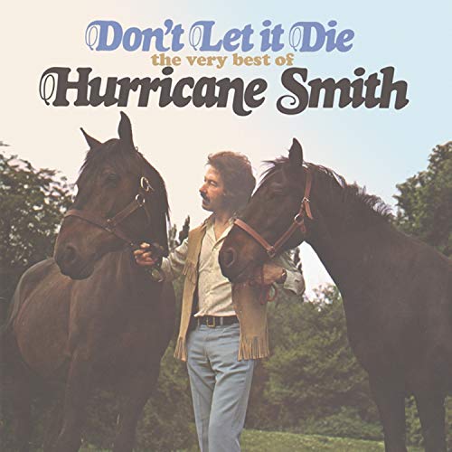 Hurricane Smith - Dont Let It Die - Very Best Of [CD]