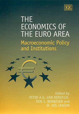 The Economics of the Euro Area: Macroeconomic Policy and Institutions