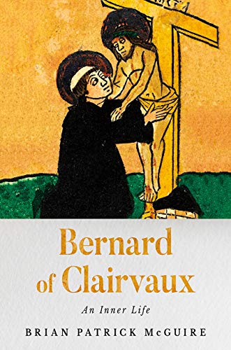 Bernard of Clairvaux : An Inner Life