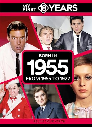 My First 18 Years - Born in 1955 : From 1955 to 1972