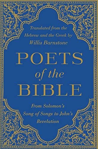 Poets of the Bible: From Solomon's Song of Songs to John's Revelation