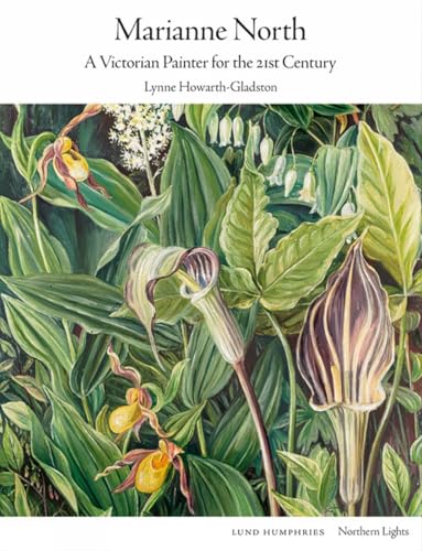 Marianne North : A Victorian Painter for the 21st Century