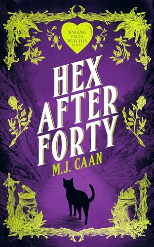 Hex After Forty : Midlife gets a little witchy in this paranormal women’s urban fantasy novel