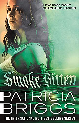 Smoke Bitten: Mercy Thompson: Book 12