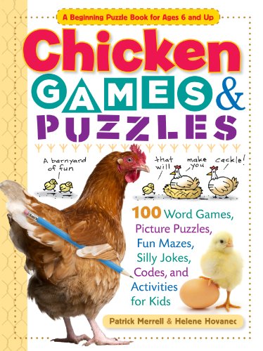 Chicken Games & Puzzles : 100 Word Games, Picture Puzzles, Fun Mazes, Silly Jokes, Codes, and Activities for Kids