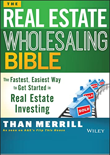The Real Estate Wholesaling Bible: The Fastest