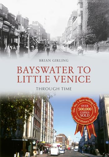 Bayswater to Little Venice Through Time