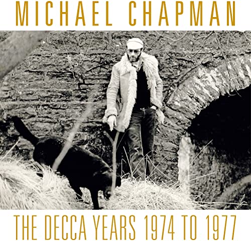 Michael Chapman - The Decca Albums [CD]