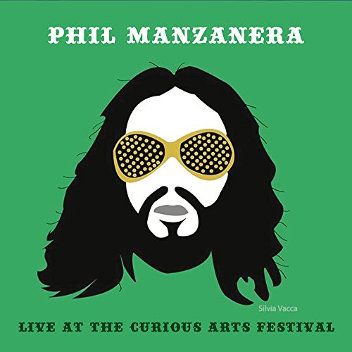 Phil Manzanera - Live At The Curious Arts Festival [CD]