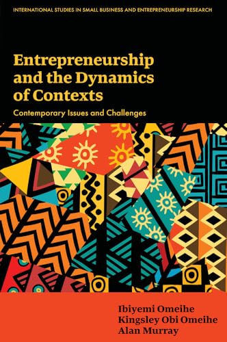 Entrepreneurship and the Dynamics of Contexts : Contemporary Issues and Challenges