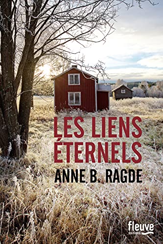 Anne B. Ragde - Les Liens Eternals
