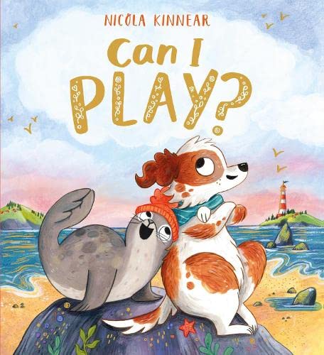 Can I Play? Paperback: a funny and endearing story about friendship from the creator of A Little Bit Brave