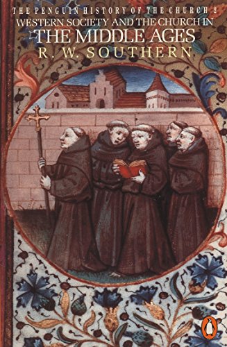 The Penguin History of the Church: Western Society and the Church in the Middle Ages (Hist of the Church)