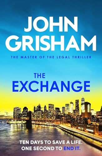 The Exchange : The gripping crime thriller from the number 1 Sunday Times bestselling author