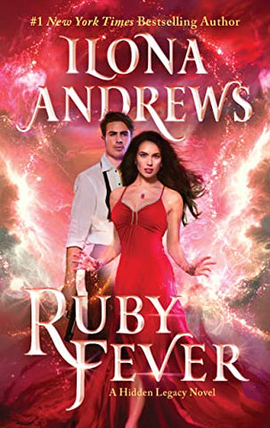 Ruby Fever: A Hidden Legacy Novel: A Fantasy Romance Novel: 6 (Hidden Legacy, 6)